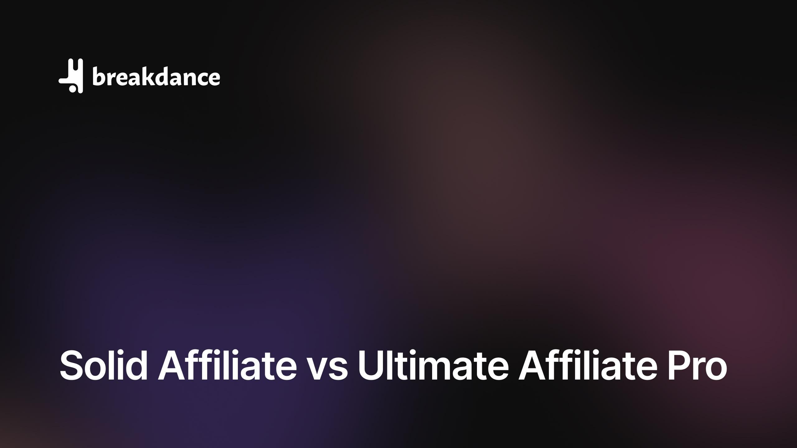 Solid Affiliate vs Ultimate Affiliate Pro